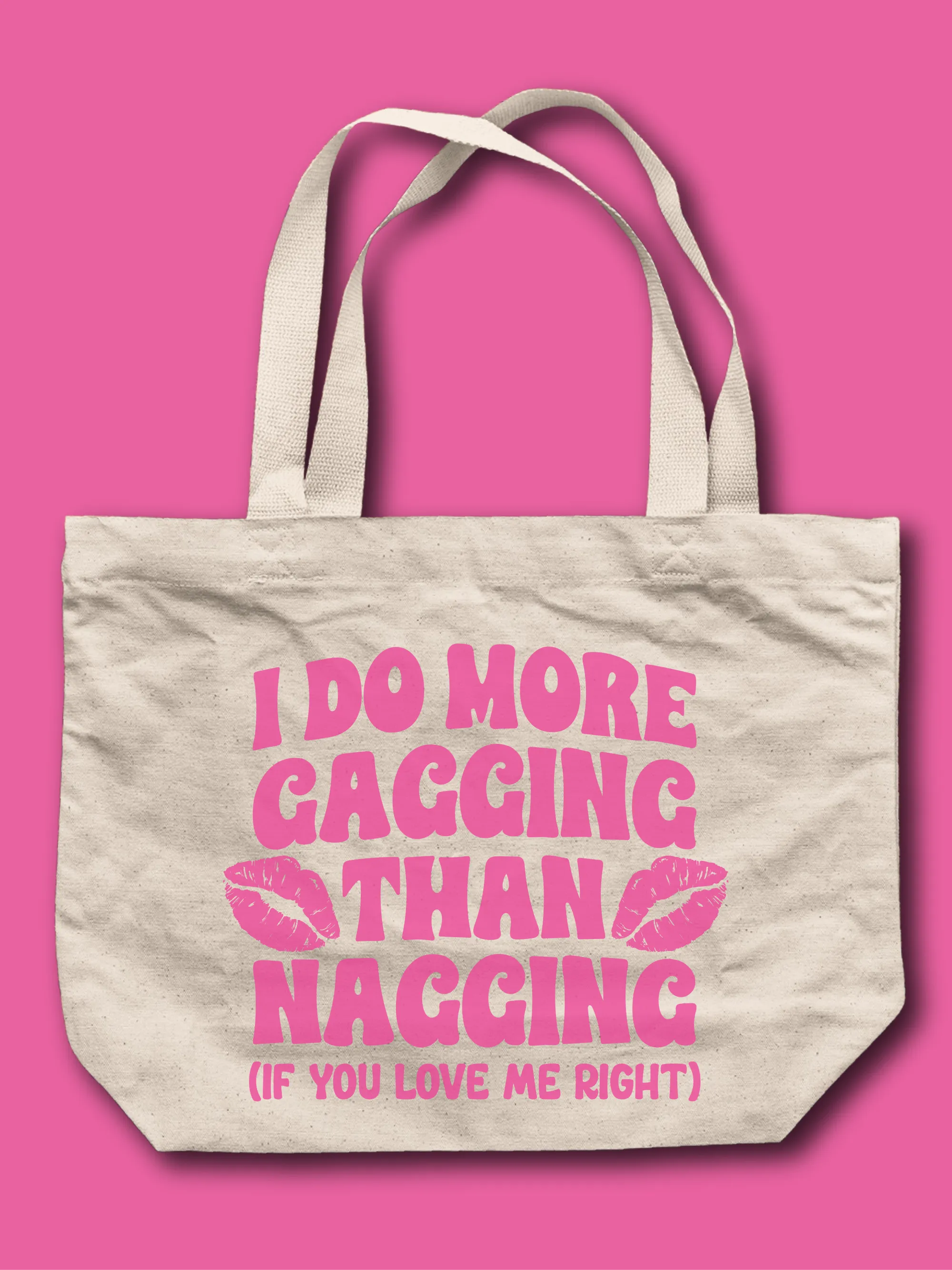 I Do More Ga--ing Than Nagging Tote Bag